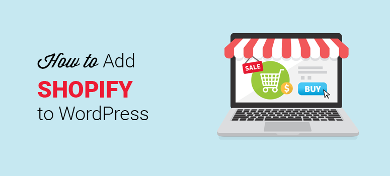how-to-add-shopify-WordPress - IsItWP - Detetor de temas WordPress gratuito how to integrate shopify with wordpress